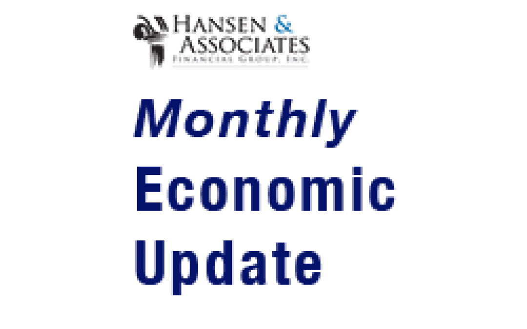Monthly Economic Update Archives Hansen & Associates Financial Group