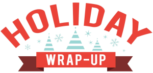 holiday wrap-up